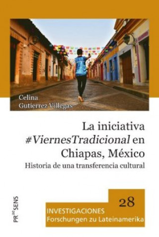 Kniha #ViernesTradicional en Chiapas, México Celina Gutierrez