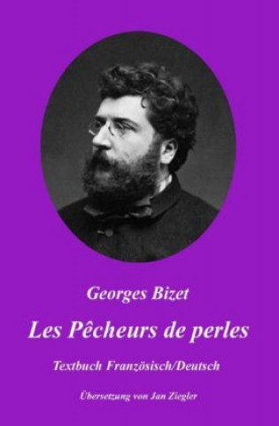 Kniha Les Pêcheurs de perles: Französisch/Deutsch Georges Bizet