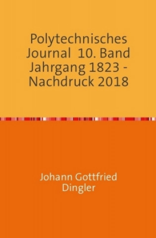 Kniha Polytechnisches Journal Johann-Gottfried Dingler