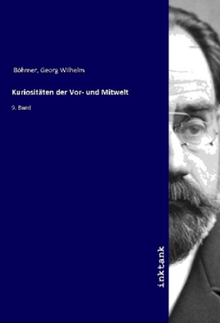 Carte Kuriositaten der Vor- und Mitwelt Georg Wilhelm Böhmer