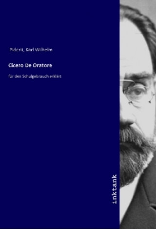 Buch Cicero De Oratore Karl Wilhelm Piderit