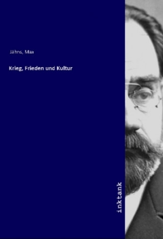 Book Krieg, Frieden und Kultur Max Jahns