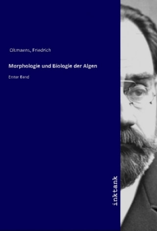 Carte Morphologie und Biologie der Algen Friedrich Oltmanns
