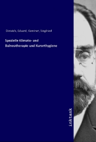 Книга Spezielle Klimato- und Balneotherapie und Kurorthygiene Dietrich