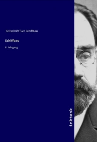 Kniha Schiffbau Zeitschrift fuer Schiffbau