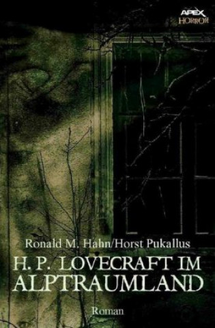 Kniha H. P. LOVECRAFT IM ALPTRAUMLAND Ronald M. Hahn