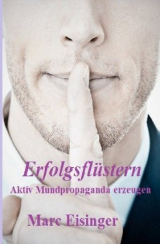 Knjiga Erfolgsflüstern Marc Eisinger
