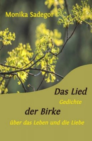 Kniha Das Lied der Birke Monika Sadegor
