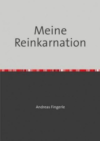 Knjiga Meine Reinkarnation Andreas Fingerle