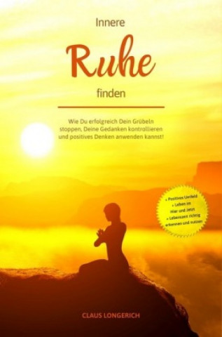 Knjiga Innere Ruhe finden Claus Longerich