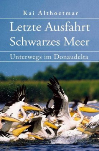 Knjiga Letzte Ausfahrt Schwarzes Meer Kai Althoetmar