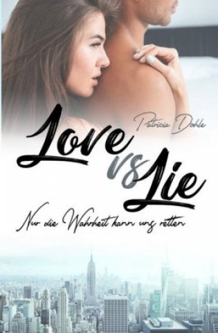 Knjiga Love vs Lie Patricia Dohle