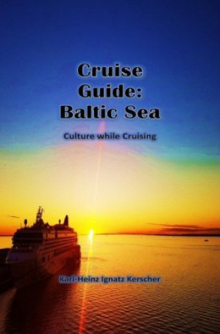 Carte Cruise Guide: Balic Sea Karl-Heinz Ignatz Kerscher