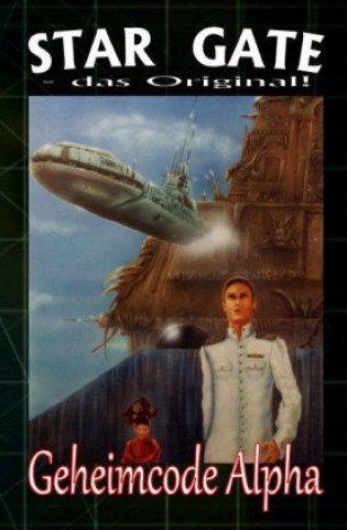 Buch STAR GATE 004: Geheimcode Alpha Wilfried A. Hary