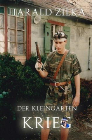 Knjiga Der Kleingarten-Krieg Harald Zilka
