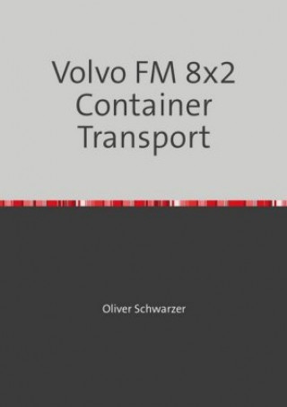 Livre Volvo FM 8x2 Container Transport Oliver Schwarzer