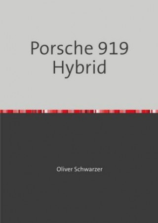 Carte Porsche 919 Hybrid Oliver Schwarzer