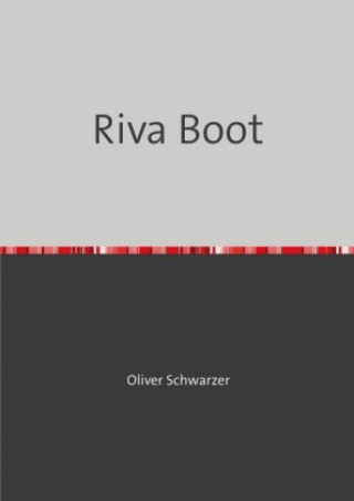 Knjiga Riva Boot Oliver Schwarzer