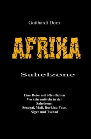 Knjiga AFRIKA Sahelzone Gotthardt Dorn