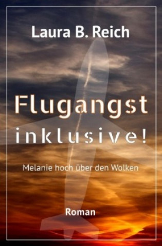 Knjiga Flugangst inklusive! Laura B. Reich