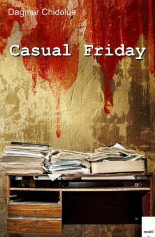 Kniha Casual Friday Dagmar Chidolue