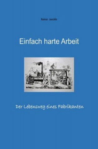 Boek Einfach harte Arbeit Rainer Jäckle