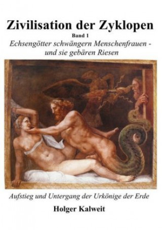 Kniha Zivilisation der Zyklopen - Band 1 Holger Kalweit