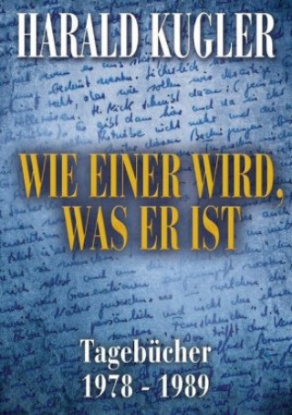 Kniha Wie einer wird, was er ist Harald Kugler