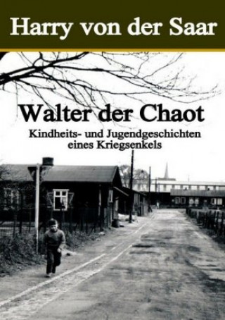 Buch Walter der Chaot. Harry von der Saar