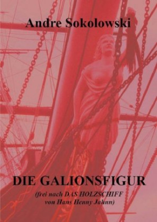 Knjiga DIE GALIONSFIGUR Andre Sokolowski