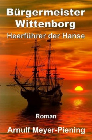 Knjiga Bürgermeister Wittenborg Arnulf Meyer-Piening