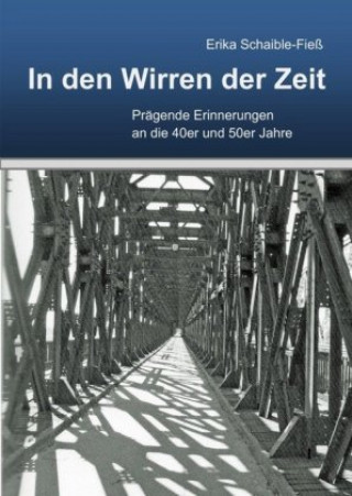 Книга In den Wirren der Zeit Erika Schaible-Fieß