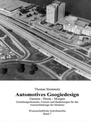 Book Design / Automobil / Googiedesign / Automotives der 50er Jahre: Gestern - Heute - Morgen Thomas Steinmetz