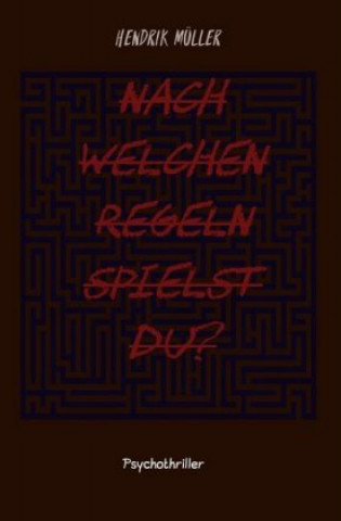 Книга Nach welchen Regeln spielst du? Hendrik Müller