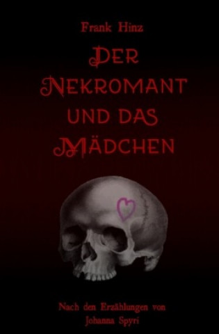 Knjiga Der Nekromant und das Mädchen Frank Hinz