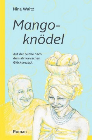 Kniha MANGOKNÖDEL Nina Waitz