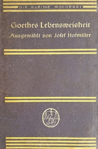 Buch Goethes Lebensweisheit Josef Hofmiller