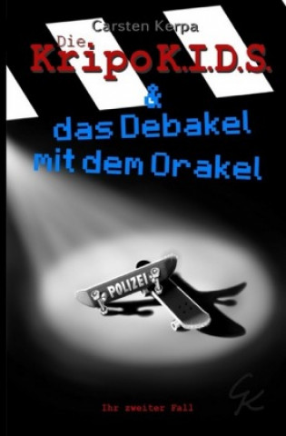 Book Die KripoKids & das Debakel mit dem Orakel Carsten Kerpa