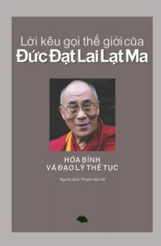 Kniha Loi kêu goi the gioi cua Duc Dat Lai Lat Ma Dalai Lama