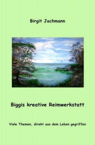 Knjiga Biggis kreative Reimwerkstatt Birgit Jachmann