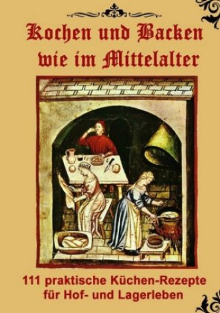 Buch Kochen und Backen wie im Mittelalter Thomas Meyer
