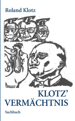 Könyv Klotz Vermachtnis Roland Klotz