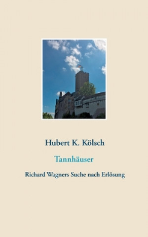 Knjiga Tannhauser Hubert K. Kölsch