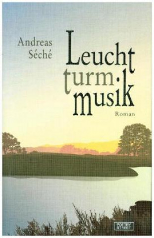 Buch Leuchtturmmusik Andreas Séché