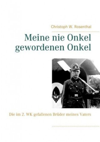 Kniha Meine nie Onkel gewordenen Onkel Christoph W. Rosenthal