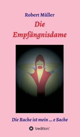 Knjiga Die Empfängnisdame Robert Müller