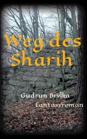 Kniha Weg des Sharih Gudrun Brylka