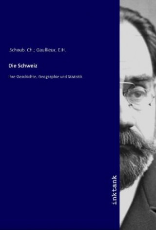 Knjiga Die Schweiz Ch. Schaub