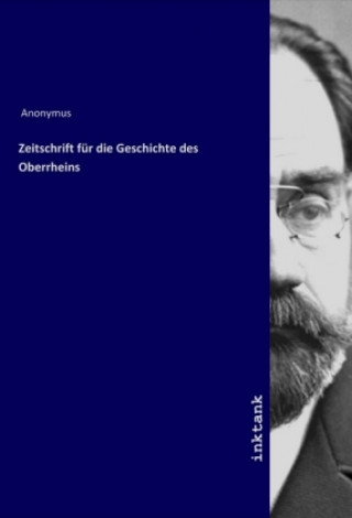 Kniha Zeitschrift für die Geschichte des Oberrheins Anonym