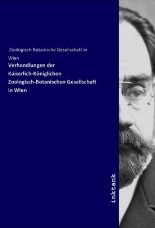 Carte Verhandlungen der Kaiserlich-Königlichen Zoologisch-Botanischen Gesellschaft in Wien Zoologisch-Botanische Gesellschaft in Wien